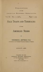 Cover of: Race traits and tendencies of the American Negro by Frederick L. Hoffman, Frederick L. Hoffman