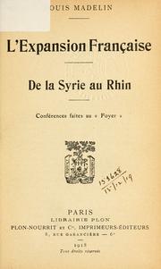 Cover of: expansion fran©ʻcaise - De la Syrie au Rhin: conf©Øerences faites au "Foyer