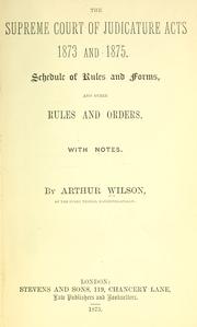 Cover of: Supreme Court of Judicature acts, 1873 and 1875.: Schedule of rules and forms, and other rules and orders. With notes.