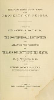 Cover of: Attainder of treason and confiscation of the property of Rebels by Wilson, W. D.