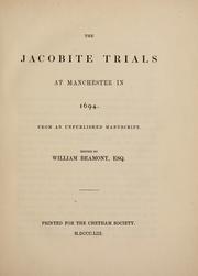Cover of: The Jacobite trials at Manchester in 1694.: From an unpublished manuscript.