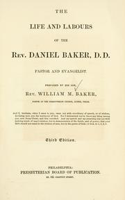 Cover of: The life and labours of the Rev. Daniel Baker, D.D., pastor and evangelist by William M. Baker
