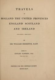 Cover of: Travels in Holland, the United Provinces, England, Scotland, and Ireland, M.DC.XXXIV.-M.DC.XXXV.