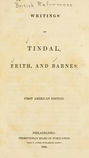 Cover of: Writings of Tindal, Frith, and Barnes. by William Tyndale
