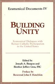 Cover of: Building unity: ecumenical dialogues with Roman Catholic participation in the United States