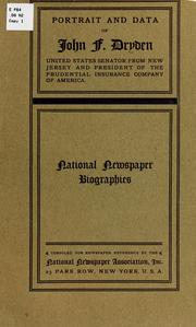 Cover of: Portrait and data of John F. Dryden, United States Senator from New Jersey and president of the Prudential Insurance Company of America. by National Newspaper Association