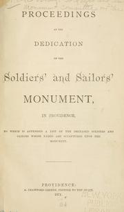 Cover of: Proceedings at the dedication of the Soldiers' and sailors' monument by Rhode Island. General Assembly Committee on the Soldiers' and Sailors' Monument.