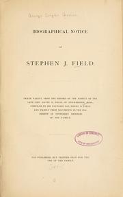 Cover of: Biographical notice of Stephen J. Field.
