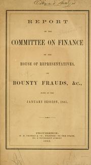 Report of Finance Committee of the House of Representatives, on bounty frauds, &c by Rhode Island. General Assembly. House of Representatives. Finance Committee.