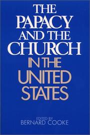 Cover of: The Papacy and the Church in the United States by Bernard Cooke, editor.