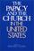 Cover of: The Papacy and the Church in the United States