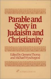 Cover of: Parable and story in Judaism and Christianity by Clemens Thoma and Michael Wyschogrod, editors.