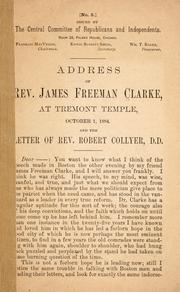 Cover of: Address of Rev. James Freeman Clarke, at Tremont temple, October 1, 1884, and the letter of Rev. Robert Collyer, D.D.