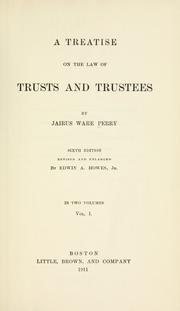 Cover of: A treatise on the law of trusts and trustees by Jairus Ware Perry