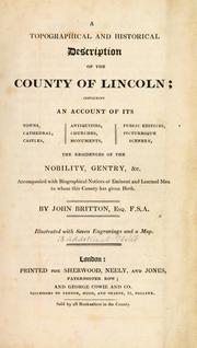 Cover of: A topographical and historical description of the county of Lincoln by John Britton