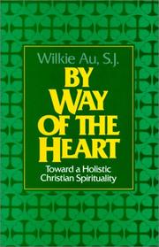 Cover of: By Way of the Heart by Wilkie Au