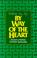 Cover of: By Way of the Heart