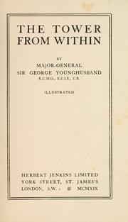 Cover of: The tower from within by George John Younghusband