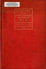 Cover of: History of the Forty-eighth Regiment, M.V.M. during the Civil War.
