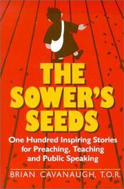 Cover of: The Sower's Seeds: One Hundred Inspiring Stories for Preaching, Teaching, and Public Speaking