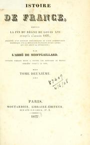 Histoire de France depuis la fin du regne de Louis XVI jusqu'©Ła a l'ann©Øee 1825 by Guillaume Honore Rocques de Montgaillard