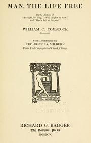 Cover of: Man, the life free by William Charles Comstock