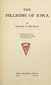 The pilgrims of Iowa by Truman O. Douglass