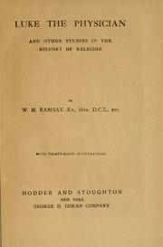 Cover of: Luke, the physician by Ramsay, William Mitchell Sir