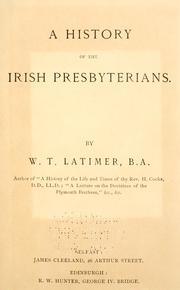 Cover of: A history of the Irish Presbyterians. by W. T. Latimer