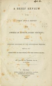 A brief review of the "First annual report of the American anti-slavery society, with the speeches delivered at the anniversary meeting, May 6th, 1834." by David Meredith Reese