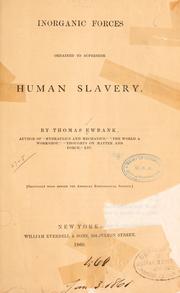 Cover of: Inorganic forces ordained to supersede human slavery. by Thomas Ewbank
