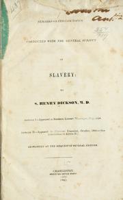 Remarks on certain topics connected with the general subject of slavery by Samuel Henry Dickson