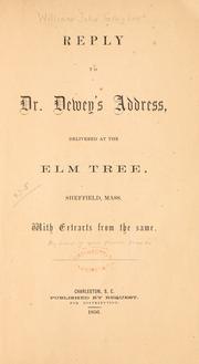 Cover of: Reply to Dr. Dewey's address: delivered at the elm tree, Sheffield, Mass. With extracts from the same.