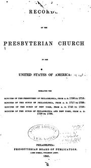 Cover of: Records of the Presbyterian Church in the United States of America by Presbyterian Church in the U.S.A., Presbyterian Church in the U.S.A.