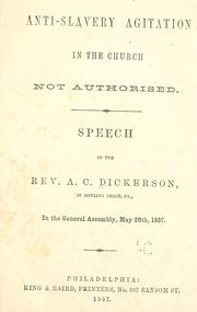 Cover of: Anti-slavery agitation in the church not authorised. by A. C Dickerson