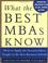 Cover of: What the Best MBAs Know