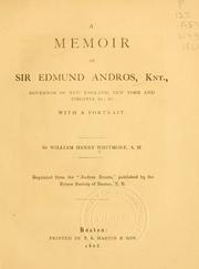 Cover of: A memoir of Sir Edmund Andros, knt., governor of New England, New York and Virginia, &c., &c.