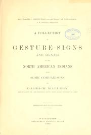 Cover of: A collection of gesture-signs and signals of the North American Indians, with some comparisons
