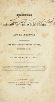 A discourse on the religion of the Indian tribes of North America by Samuel F. Jarvis