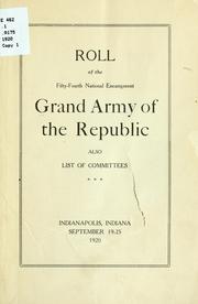 Cover of: Roll of the Fifty-fourth national encampment, Grand army of the republic by Grand army of the republic. National encampment. 54th, Indianapolis, 1920.
