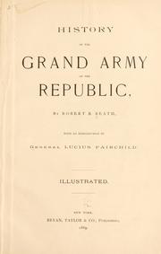 History of the Grand Army of the Republic by Robert B. Beath