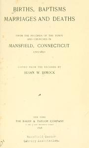 Cover of: Births, baptisms, marriages and deaths, from the records of the town and churches in Mansfield, Connecticut, 1703-1850.
