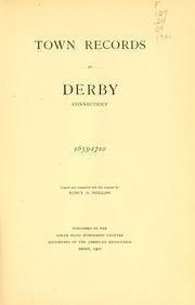 Town records of Derby, Connecticut, 1665-1710 by Derby (Conn.)
