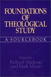 Cover of: Foundations of Theological Study by Richard Viladesau, Mark Massa