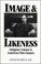 Cover of: Image and Likeness