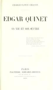 Cover of: Edgar Quinet : sa vie et son oeuvre by Ch.-L Chassin