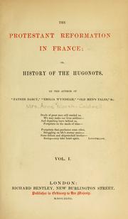 Cover of: The protestant reformation in France, or, History of the Hugonots