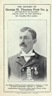 Cover of: The history of George H. Thomas post, no. 5, Department of Illinois, Grand army of the republic, for twenty-five years. by Henry C. Cooke