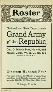 Cover of: Roster. by Grand army of the republic. Dept. of Illinois. Geo. G. Meade post, no. 444.