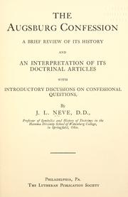 Cover of: The Augsburg confession: a brief review of its history and an interpretation of its doctrinal articles, with introductory discussions on confessional questions